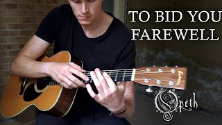 Opeth  To Bid You Farewell  Fingerstyle Guitar  Tabs [upl. by Ann-Marie]