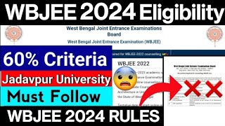 WBJEE 2024 Eligibility Criteria 🔥 60 Rule  Jadavpur University Admission Cancel WBJEE Exam Rule [upl. by Bushore]