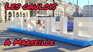 LES GAULOIS À MARSEILLE 👍👍👍 [upl. by Eyram]