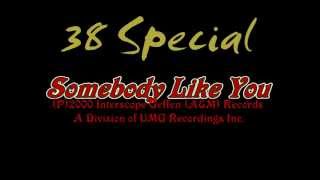 38 Special somebody like you Lyrics [upl. by Lucier]