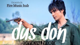 Dus Don  Dus Don music  dus don song  New Haryanvi Song  dada sadhu  krish  Fire Music hub [upl. by Hulbert]