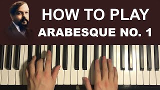 How To Play  Debussy  Arabesque No 1 Piano Tutorial Lesson [upl. by Ralip265]