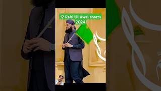 12 Rabi Ul Awal Naats 2024 shots hafiztahirqadri [upl. by Aihsenod]