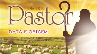 Dia do pastor Origem e Data [upl. by Leona707]