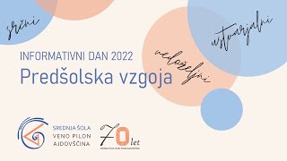 PREDŠOLSKA VZGOJA  Predstavitev programa Informativni dan 2022 [upl. by Oesile]