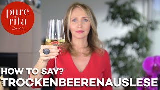 🎧 How to Pronounce Trockenbeerenauslese 🇩🇪 native pronunciation [upl. by Eniamurt]