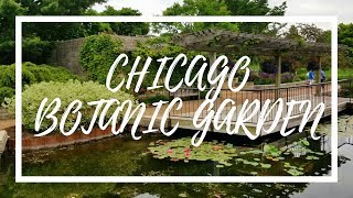 Chicago Botanic Garden  2018 [upl. by Aplihs]