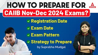 CAIIB Exam Preparation 2024  CAIIB 2024 Exam Date Registration Date Exam Pattern Details [upl. by Zolnay]