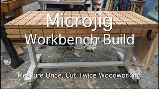 Microjig Ultimate Workbench Build [upl. by Reisinger845]