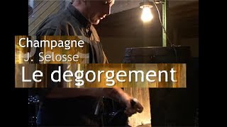 DÉGORGEMENT DU CHAMPAGNE PAR ANSELME SELOSSE by LOTEL DU VIN [upl. by Arleta]