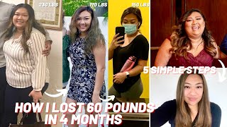 HOW I LOST 60 POUNDS  4 MONTH WEIGHT LOSS JOURNEY  5 SIMPLE STEPS HOW I LOST WEIGHT FAST [upl. by Matthaeus]