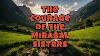 The Courage of the Mirabal Sisters [upl. by Leiser]