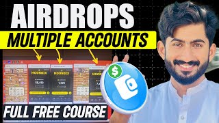 Airdrops Multiple Accounts Setup Course by Mahar Muzamil [upl. by Zeta]