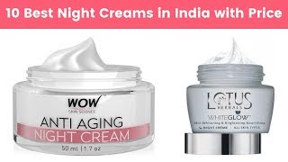 10 Best Night Creams in India with Price  AntiAging AntiWrinkle Suitable Indian Skin Types [upl. by Elyl]