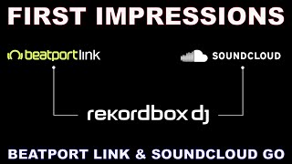 Rekordbox Beatport Link and Soundcloud Go First Impressions Review vs Serato amp Tidal [upl. by Atiluj]