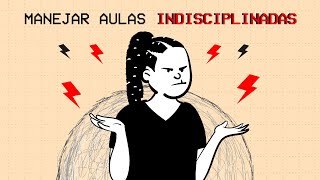 ¿CÓMO TRATAR CON ALUMNOS REBELDES  DESOBEDIENTES  AULAS INDISCIPLINADAS [upl. by Anerat]