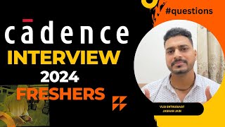 CADENCE INTERVIEW QUESTIONS 2024  Freshers  Intern  Analog Profile  IITs [upl. by Marceau998]