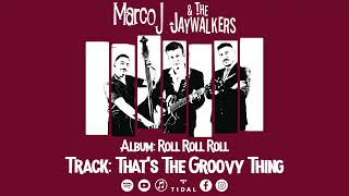 Marco J amp the Jaywalkers  Thats the groovy thing [upl. by Doti]