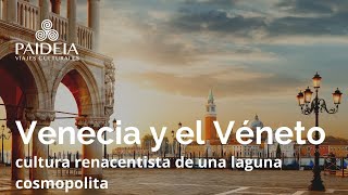 Venecia y el Véneto cultura renacentista de una laguna cosmopolita [upl. by Trudnak992]