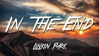 In The End  Linkin Park Lyrics HD [upl. by Serena]