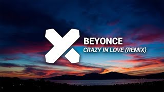 Beyonce  Crazy In Love William Matthew Remix [upl. by Temple]