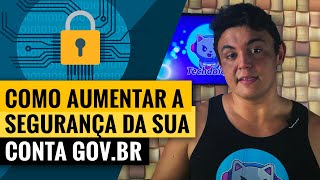 Como aumentar a segurança do GOVBR para PRATA e OURO [upl. by Hertzog]