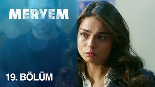 Meryem 19 Bölüm [upl. by Aroon]