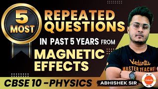 Magnetic Effects of Electric Current Class 10 5 Most Repeated Questions  CBSE 10th Science Physics [upl. by Lorusso]