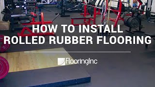 How to Install Rolled Rubber Flooring [upl. by Scully]