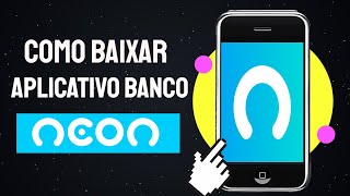 Como baixar e instalar o aplicativo do banco Neon conta digital e cartão no celular [upl. by Maiocco]