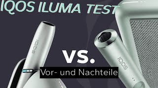 IQOS ILUMA lohnt sich der KAUF Vor und Nachteile IQOS Iluma rauchen [upl. by Aikimat]