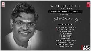 A Tribute To Lyricist Sirivennela Sitarama Sastry Audio Songs Jukebox  Vol 4  Telugu Hit Songs [upl. by Dibrin]