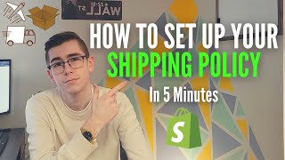 How To Setup Your Shopify Shipping Policy In Only 5 Minutes  Dropshipping 2022 [upl. by Grimaud]