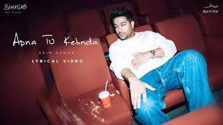 Apna Tu Kehnda Lyric Video Asim Azhar  BEMATLAB [upl. by Lassiter]