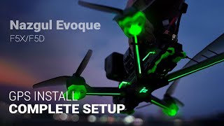 iFlight Nazgul Evoque F5XF5D V2 GPS Installation [upl. by Imoan3]