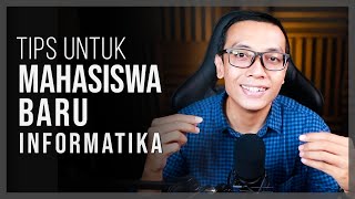 Kalian MAHASISWA BARU Informatika Simak TIPS berikut ini [upl. by Schargel]