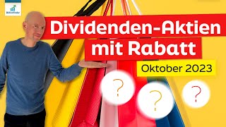 3 DividendenAktien mit Rabatt  Oktober 2023 [upl. by Willmert409]