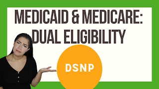 Medicaid amp Medicare Dual Eligibility Plans DSNP [upl. by Enilaf461]