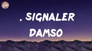 Damso  Ε Signaler Lyrics [upl. by Akehsay]