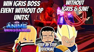 HOW TO WIN IGRIS BOSS EVENT ANIME VANGUARDS [upl. by Oberg380]