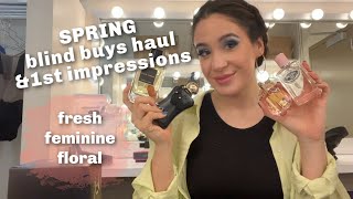 Blind Buys HAUL amp Impressions in my dressing room  Fresh Floral Feminine Perfumes For Springtime [upl. by Mungovan926]