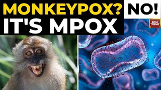 Why WHO Renamed Monkeypox To Mpox The Fight Against Stigma  India Today [upl. by Randi]