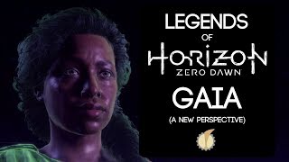 Legends of Horizon Zero Dawn GAIA A New Perspective [upl. by Gordie217]