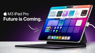 M3 iPad Pro 2024 — The REAL M3 MacBook Killer is Ready [upl. by Anomor609]