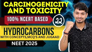 CARCINOGENICITY AND TOXICITY  HYDROCARBONS L22  NCERT BASED  NEET 2025 [upl. by Ontina389]