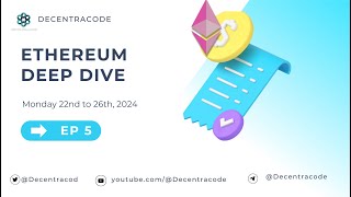 Ethereum Deep dive session 5 [upl. by Biddy92]