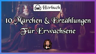 10 Märchen amp Erzählungen für Erwachsene zum Entspannen Einschlafen amp Träumen langes Hörbuch [upl. by Assina571]