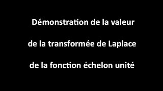 Calcul de la transformée de Laplace de la fonction échelon unité [upl. by Redyr]