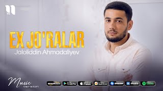 Jaloliddin Ahmadaliyev  Ex joralar audio 2021 [upl. by Pressey]