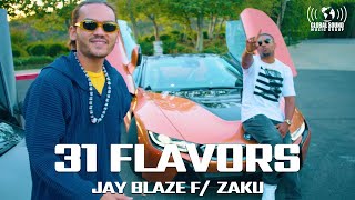 Jay Blaze F Zaku  31Flavors Official Video [upl. by Ahsetra]